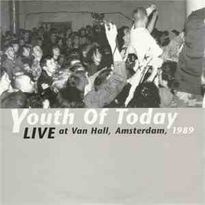 Youth Of Today - Live At Van Hall, Amsterdam, 1989