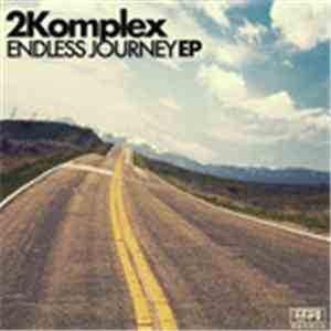 2Komplex - Endless Journey Ep