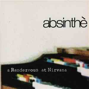 Absinthe  - A Rendezvous At Nirvana
