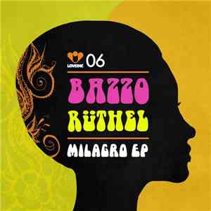 Bazzo Ruthel - Milagro EP