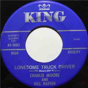 Charlie Moore And Bill Napier - Lonesome Truck Driver / Georgia Bound