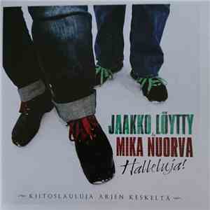 Jaakko Löytty & Mika Nuorva - Halleluja! Kiitoslauluja Arjen Keskeltä