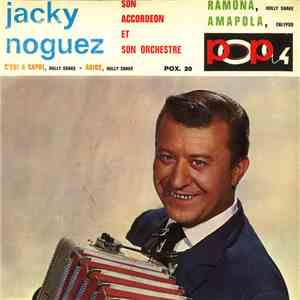 Jacky Noguez Son Accordéon Et Son Orchestre - Ramona / C'Est A Capri / Adio ...