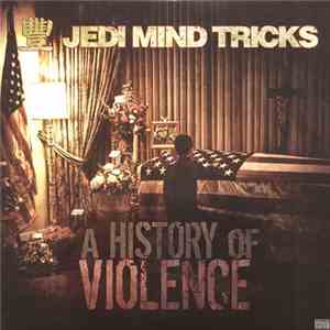 Jedi Mind Tricks - A History Of Violence