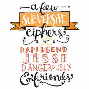 Jesse Dangerously, Batya The Toon & The Mighty Rhino - A Few Subversive Cyphers