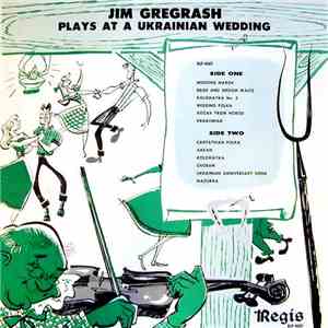 Jim Gregrash - Plays At A Ukrainian Wedding
