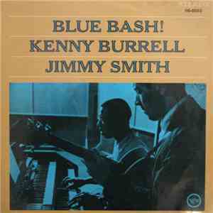 Kenny Burrell / Jimmy Smith - Blue Bash!