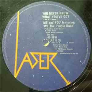 Me And You Featuring We The People Band - You Never Know What You've Got