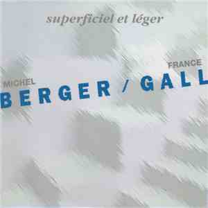 Michel Berger / France Gall - Superficiel Et Léger