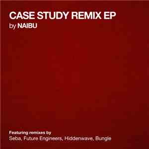 Naibu - Case Study Remix EP