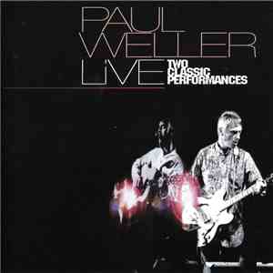 Paul Weller - Live Two Classic Performances