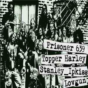 Prisoner 639 / Topper Harley / Stanley Ipkiss / Lovgun - 4 Way Split Tape