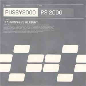 Pussy2000 - It's Gonna Be Alright