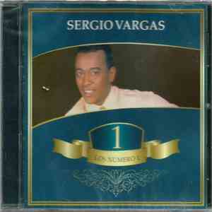 Sergio Vargas - Los Numero 1