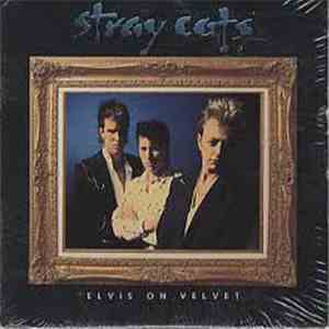 Stray Cats - Elvis On Velvet
