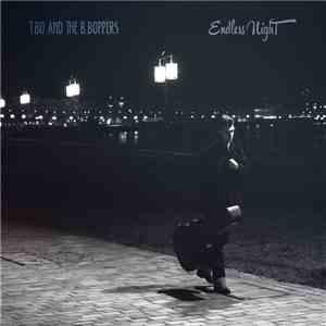 T.Bo And The B.Boppers - Endless Night