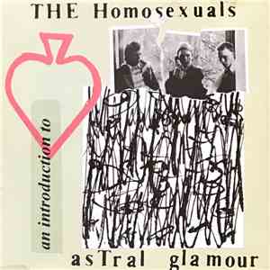 The Homosexuals - An Introduction To Astral Glamour