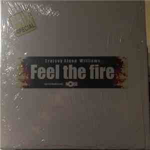 Traisey Elana Williams - Feel The Fire