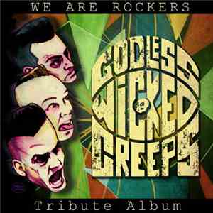 Various And Godless Wicked Creeps - We Are Rockers - Godless Wicked Creeps  ...