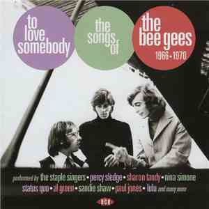 Various - To Love Somebody (The Songs Of The Bee Gees 1966-1970)