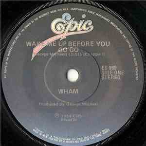 Wham - Wake Me Up Before You Go-Go