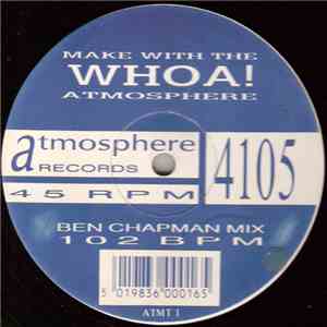 Whoa! - Make With The Atmosphere