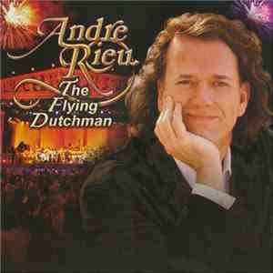 André Rieu - The Flying Dutchman