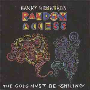 Barry Romberg's Random Access - The Gods Must Be Smiling