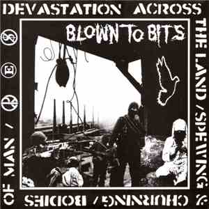 Blown To Bits - Devastation Across The Land / Spewing & Churning / Bodies O ...