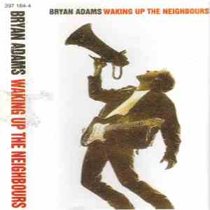 Bryan Adams - Waking Up The Neighbours