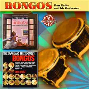 Don Ralke - But You've Never Heard Gershwin With Bongos/The Savage And The  ...