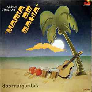 Dos Margaritas - Maria De Bahia