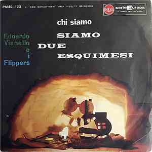 Edoardo Vianello E  I Flippers - Siamo Due Esquimesi