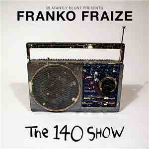 Franko Fraize - The 140 Show