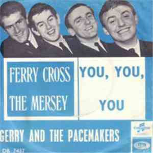 Gerry And The Pacemakers - Ferry Cross The Mersey