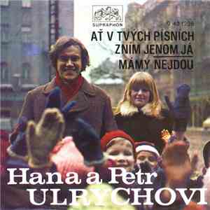 Hana A Petr Ulrychovi - Ať V Tvých Písních Zním Jenom Já / Mámy Nejdou