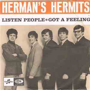 Herman's Hermits - Listen People / Got A Feeling