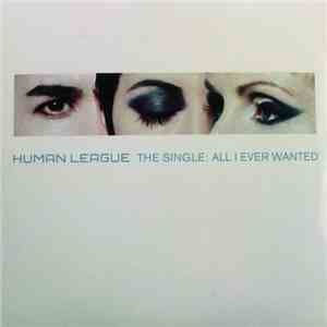 Human League - All I Ever Wanted