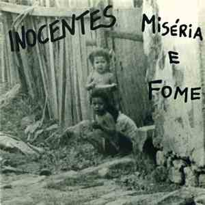 Inocentes - Miséria E Fome