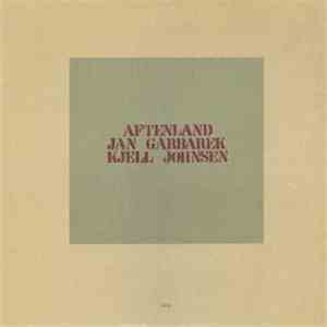 Jan Garbarek, Kjell Johnsen - Aftenland