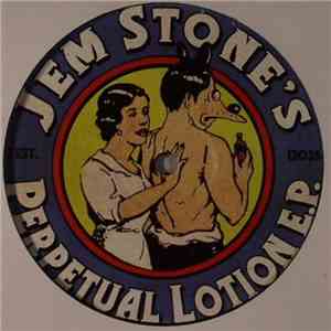 Jem Stone - Perpetual Lotion E.P.