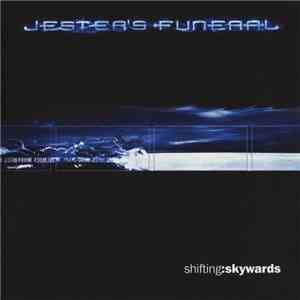 Jester's Funeral - Shifting:Skywards