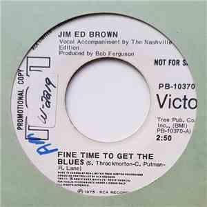 Jim Ed Brown - Fine Time To Get The Blues