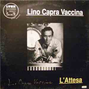 Lino Capra Vaccina - L'Attesa