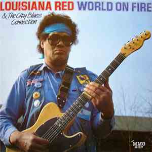 Louisiana Red & The City Blues Connection - World On Fire