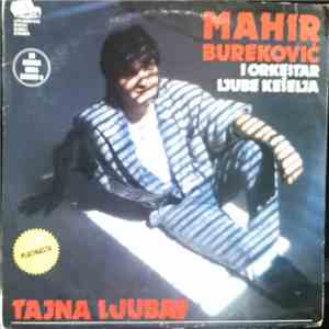 Mahir Bureković I Orkestar Ljube Kešelja - Tajna Ljubav
