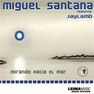 Miguel Santana Featuring Jaylamb - Mirando Hacia El Mar