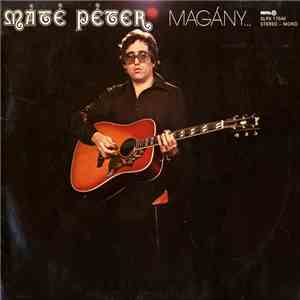 Máté Péter - Magány...És Együttlét