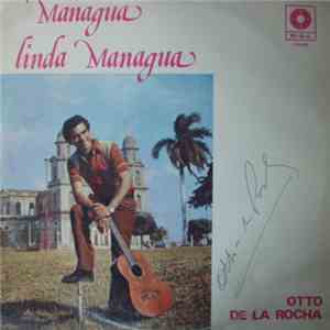 Otto De La Rocha - Managua Linda Managua