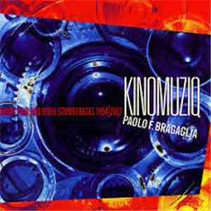Paolo F. Bragaglia - Kinomuziq - Short Film And Video Soundtracks 1994|2002